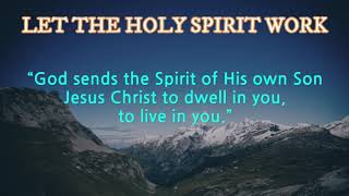 LET THE HOLY SPIRIT WORK/ Music by GCP THE SERVANT & My BROTHER CHOSEN
