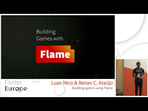 Building games using Flame - Luan Nico & Renan C. Araújo | Flutter Europe