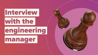 Interview With The Engineering Manager [PRO tips for QA engineers]