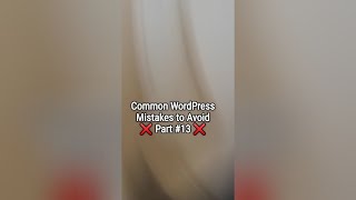 Common WordPress Mistakes to Avoid ❌ 🚫 🤦‍♂️ Part 13 - Leaving the Default Settings