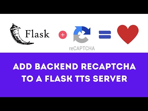 Add backend ReCaptcha to a flask TTS  (Text-to-speech) server