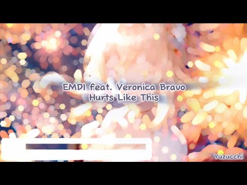 Nightcore - Hurts Like This (EMDI feat. Veronica Bravo)