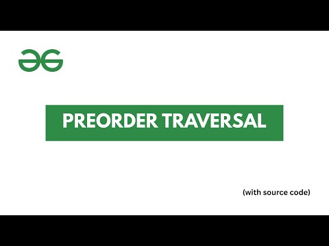Preorder Traversal | @GeeksforGeeksVideos Beginner's DSA Sheet | Tree Data Structure | Source Code