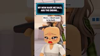 MY MOM MADE ME BALD, AND THE ENDING...😭#roblox #short #berry