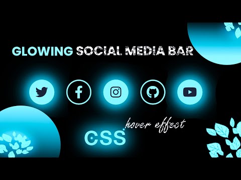 Glowing Social Media Icons Using HTML and CSS, CSS Hover Effect