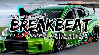 DJ BREAKBEAT BARAT VIRAL 2025 🔥 NONSTOP FULL ALBUM | EDM REMIX DANCE TIKTOK TERBARU | DJ BARAT 2025