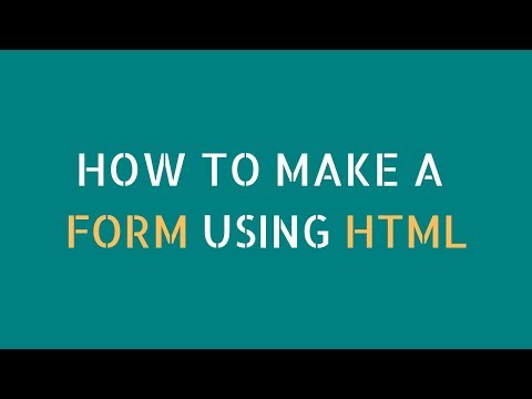 HOW TO MAKE A FORM USING HTML