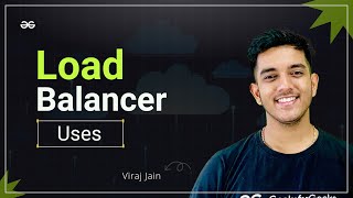 Load Balancer Uses | Complete AWS Series | GeeksforGeeks