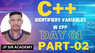 DAY 01: PART-2  Identifiers & Operators in CPP #jpsir #cpplanguage #programing_tutorial #cpp #btech
