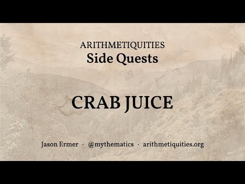 Arithmetiquities: Side Quest #2 -- Crab Juice