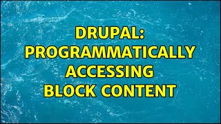 Drupal: Programmatically accessing block content (2 Solutions!!)