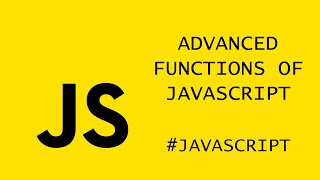 JAVASCRIPT   ADVANCE FUNCTION OF JAVASCRIPT IN 10 MINUTES