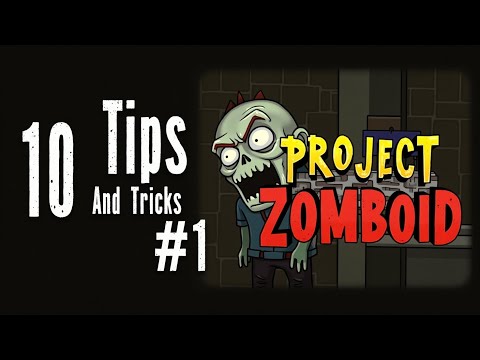 10 Tips and Tricks for Project Zomboid (Beginner Guide)