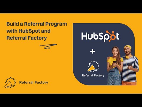 How To Set Up A Referral Program With HubSpot and Referral Factory
