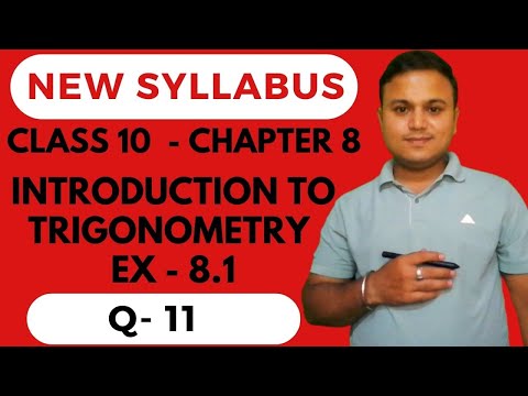 CLASS 10 EXERCISE 8.1 Q 11 | Class 10 Maths Chapter 8 Introduction to Trigonometry Ex 8.1