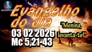 Evangelho do dia  03 de Fevereiro | Mc 5,21-43 | Com Reflexão e Oração