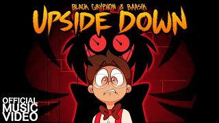 UPSIDE DOWN (A Hazbin Hotel Song) - Black Gryph0n & Baasik