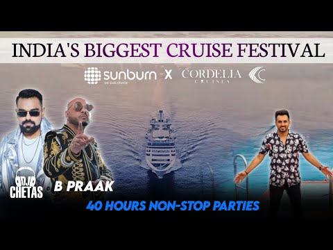 India's Biggest Cruise Festival 🍾🥂 SUNBURN X CORDELIA CRUISE ⛴️ | Dj Chetas | B Praak | Stebin Ben