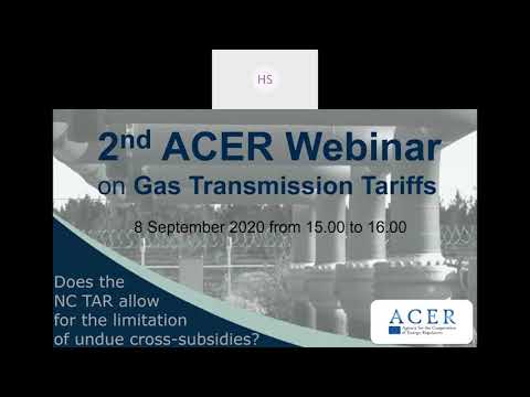 2nd ACER Webinar on Gas Transmission Tariffs - Costs and Cross-Subsidies