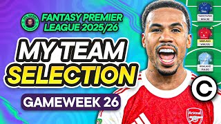 MY FPL DOUBLE GW26 TEAM SELECTION! 📝 Triple Captain Gabriel? 👀 | Fantasy Premier League Tips 2025/26