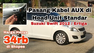 Kabel Aux 30rban Untuk Head Unit Standar Suzuki Swift 2012/Ertiga | Cara Pasangnya