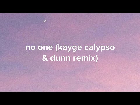 mothica - no one (kayge calypso & dunn remix) [lyrics]
