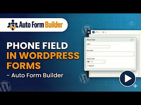 Phone Field in WordPress Forms – Phone Number Validation & Formatting (Auto Form Builder)