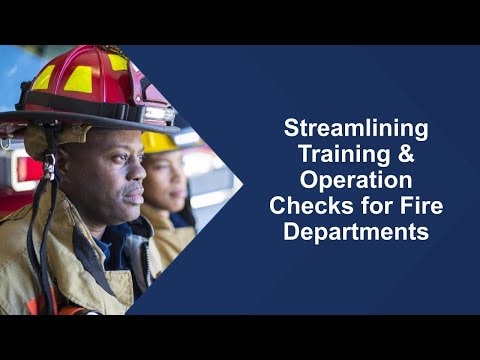 Streamlining Training & Operation Checks for Fire Departments