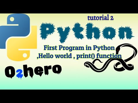 First Program in python ,Hello world , print() function : Tutorial 2 (Brain Power )