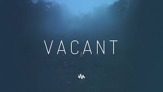 Vacant | Atmospheric Future Garage & Chillstep Mix