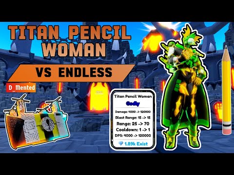 ✏️Godly Titan Pencil Women vs Endless - D_Mented✏️