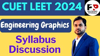 CUET LEET 2024 | Engineering Graphics Syllabus Discussion @PolytechnicPathshala