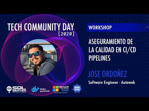 Workshop: Jose Ordoñez - Aseguramiento de la calidad en CI/CD pipelines