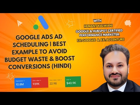 Google Ads Ad Scheduling 2025 | Best Strategy to Save Budget & Boost Conversions (Hindi)
