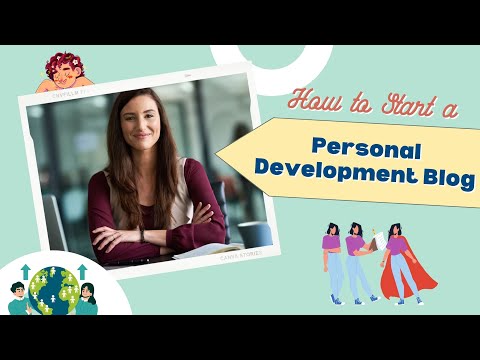 How to Create a Personal Development Blog to Change Lives