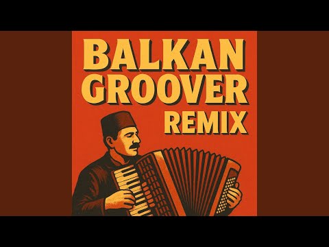 Balkan Groover (T challabeatz rmx)