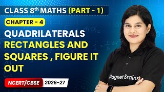Rectangles and Squares & Figure it Out - Quadrilaterals | Class 8 Maths (Part 1) | Ch 4 | CBSE 2025