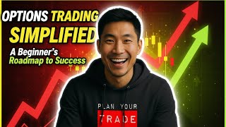 Options Trading Simplified: A Beginner's Roadmap to Success
