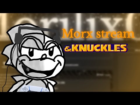 Morx and friendz | Chatting stream