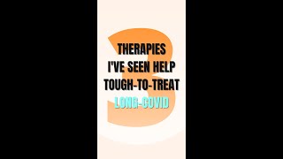 3 Advanced Medical Treatments for Longhaul Covid (You might not have heard of these..)