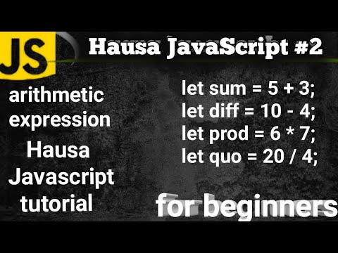 Javascript Hausa arithmetic expression for beginners #2