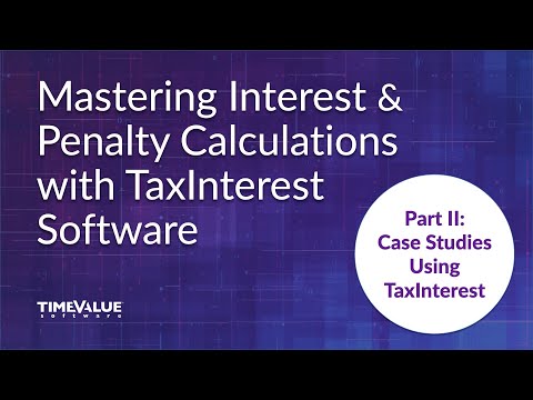 TaxInterest OnDemand Webinar Part II: Case Studies Using TaxInterest