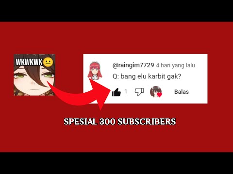 Q&A Spesial 300 Subscribers