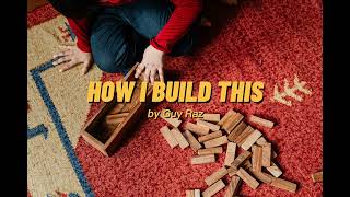 How I Built This: The Unexpected Paths to Success From the World's Most Inspiring EntrepreneursBook