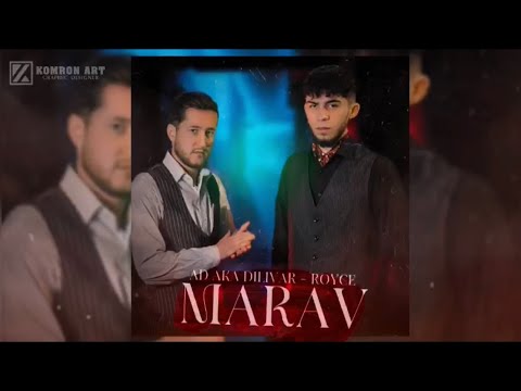 AD AKA DILOVAR & ROYCE - Марав  🥀