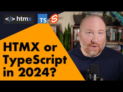 HTMX or TypeScript in 2024?