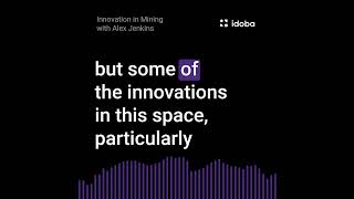 innovation in mining with Alex Jenkins