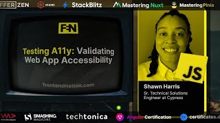 Frontend Nation 2024: Shawn Harris - Testing A11y: Validating Web App Accessibility