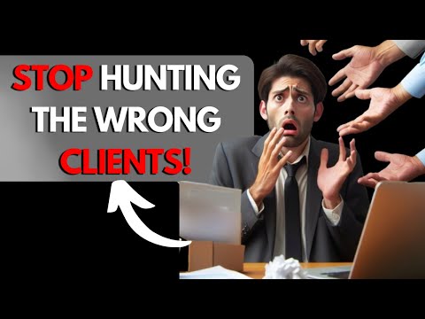 STOP Targeting the Wrong Clients: Fix it Now! (client hunting course:2️⃣)