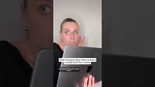 Sixth formers when they’ve been in sixth form for a week